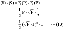 F1(P)-F0(P)=(√P-1)^2 /2 -1 ...(10)